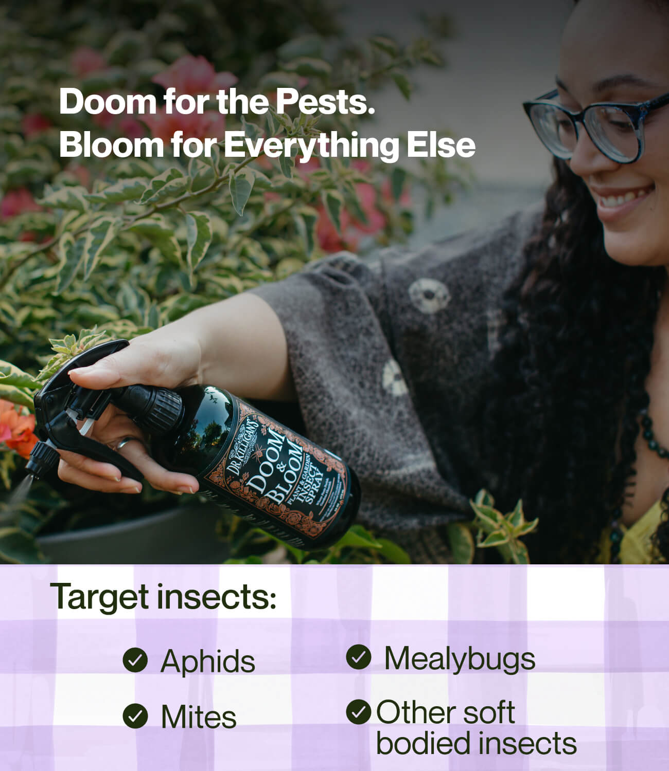 A woman in a gray knit sweater holds a bottle of Doom and Bloom spray while gardening among green plants.