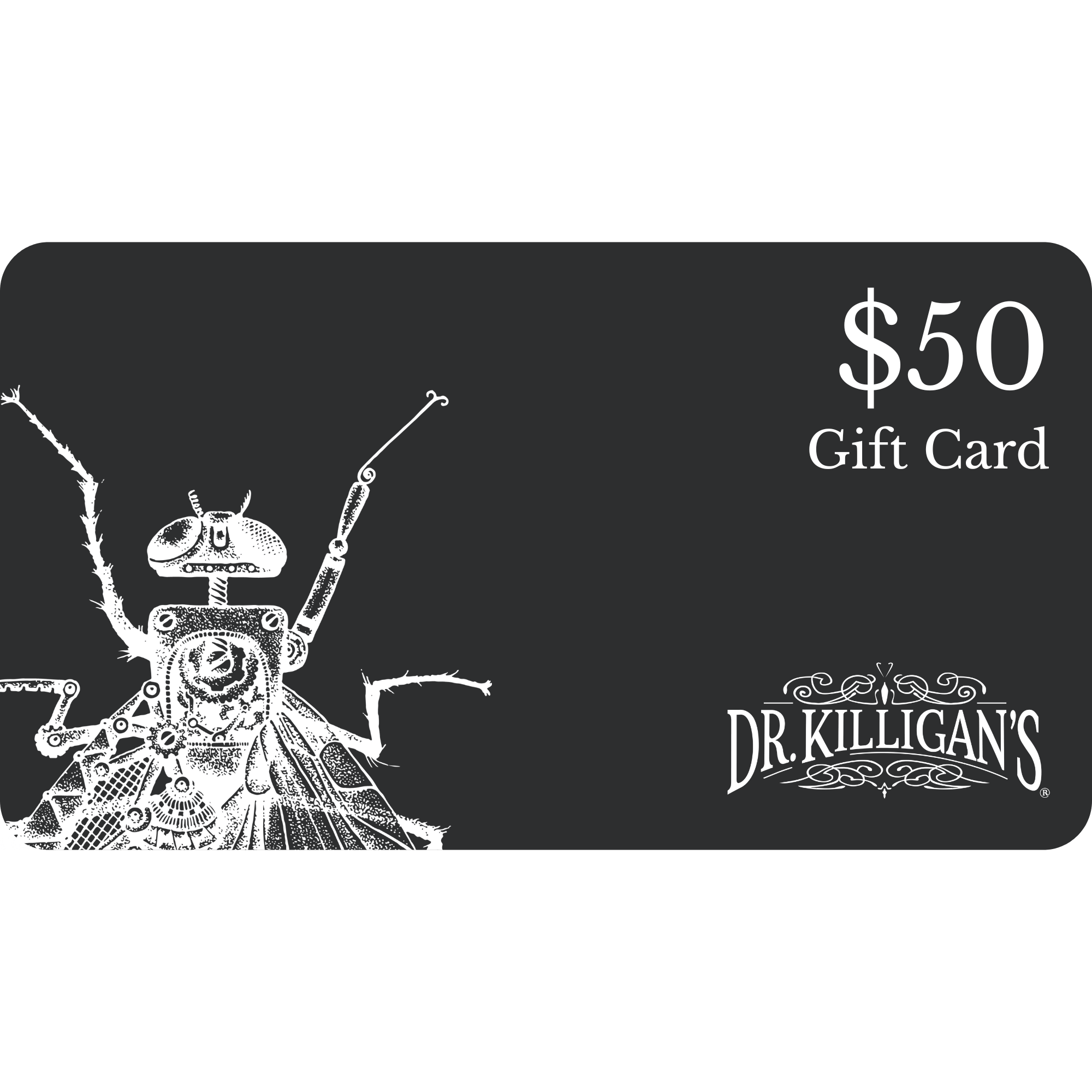 Dr. Killigan's $50 gift card with fly illustration on a black background #amount_$50